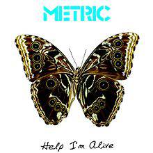 Metric : Help I'm Alive